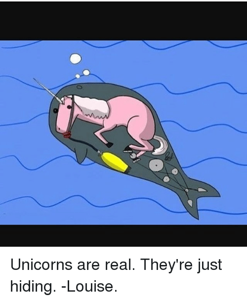 Name:  unicorns-are-real-theyre-just-hiding-louise-12661954.png
Views: 4256
Size:  90.6 KB