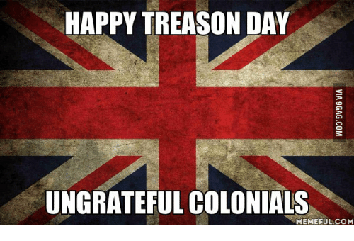 Name:  happy-treason-day-ungrateful-colonials-memeful-com-13902228.png
Views: 532
Size:  116.6 KB