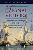A Signal for Victory   The Lake Erie Campaign 1812 1813